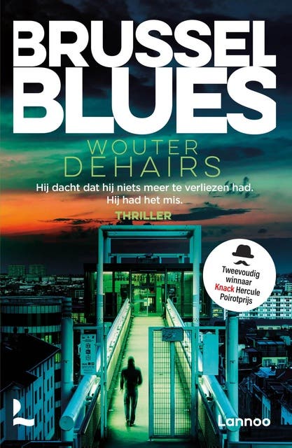 Brussel blues: Hij dacht dat hij niets meer te verliezen had. Hij had het mis. – omslag van het luisterboek van Wouter Dehairs