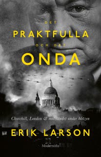 Det praktfulla och det onda: Churchill, London & motståndet under blitzen