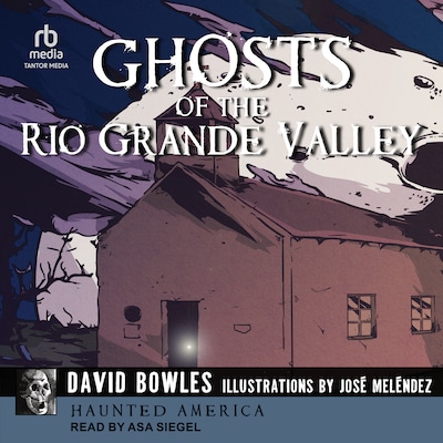 Ghosts of the Rio Grande Valley – omslag til lydbogen af David Bowles