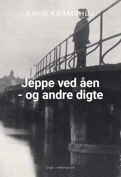 Jeppe ved åen - og andre digte – omslag til lydbogen af Knud Kramshøj