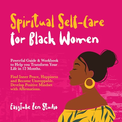 Spiritual Self-Care for Black Women – omslag til lydbogen af EasyTube Zen Studio
