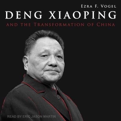 Deng Xiaoping and the Transformation of China – omslag til lydbogen af Ezra F. Vogel