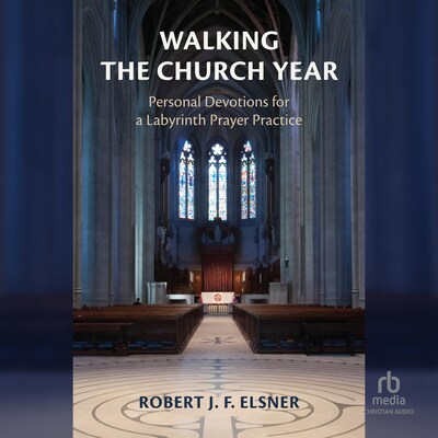 Walking the Church Year – omslag til lydbogen af Robert J. F. Elsner