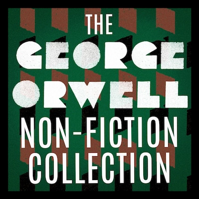 The George Orwell Non-Fiction Collection – omslag til lydbogen af George Orwell