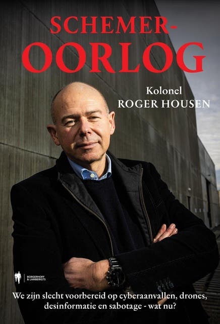 Schemeroorlog: We zijn slecht voorbereid op sabotage, drones, cyberaanvallen en desinformatie - wat nu? – omslag van het luisterboek van Roger Housen