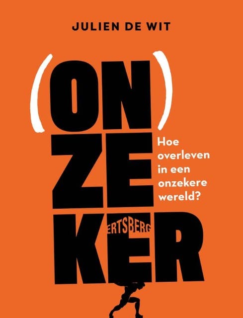 (On)zeker: Hoe overleven in een onzekere wereld? – omslag van het luisterboek van Julien De Wit
