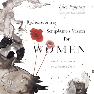 Rediscovering Scripture's Vision for Women