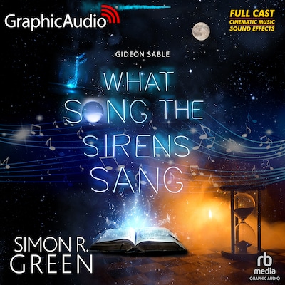 What Song the Sirens Sang [Dramatized Adaptation] – omslag til lydbogen af Simon R. Green
