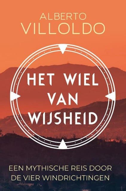 Het wiel van wijsheid: Een mythische reis door de vier windrichtingen – omslag van het luisterboek van Alberto Villoldo