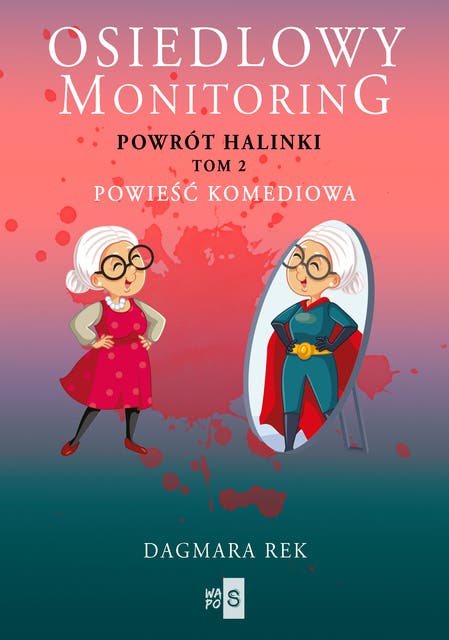 Osiedlowy monitoring. Tom 2. Powrót Halinki