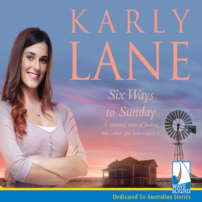 Six Ways to Sunday – omslag til lydbogen af Karly Lane