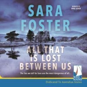 All That Is Lost Between Us – okładka audiobooka, autor Sara Foster