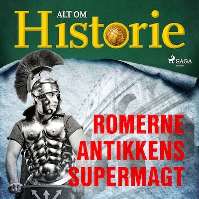 Romerne - Antikkens supermagt – omslag til lydbogen af Alt Om Historie