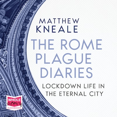 The Rome Plague Diaries – omslag til lydbogen af Matthew Kneale