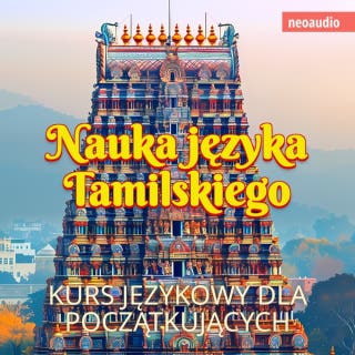 Kursy językowe dla początkujących, Nauka języka tamilskiego (Nieokrojony) – okładka audiobooka, autor NeoAudio