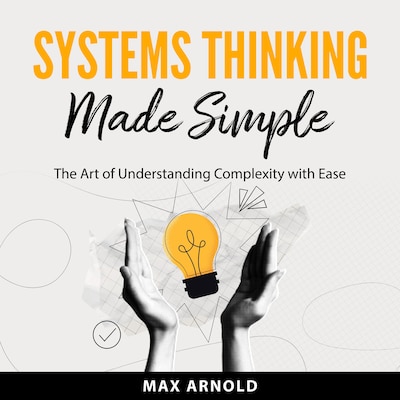 Systems Thinking Made Simple – omslag til lydbogen af Max Arnold