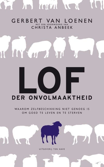 Lof der onvolmaaktheid: waarom zelfbeschikking niet genoeg is om goed te leven en te sterven – omslag van het luisterboek van Gerbert van Loenen