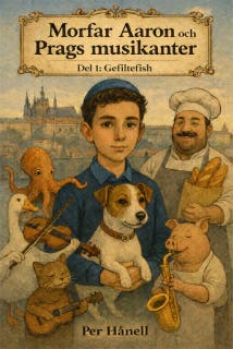 Morfar Aaron och Prags musikanter Del 1: Gefiltefish – omslag till ljudboken av Per Hånell