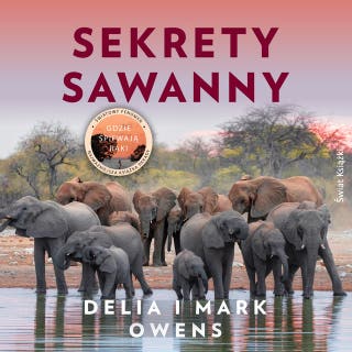 Sekrety sawanny – okładka audiobooka, autor Delia Owens, Mark J. Owens