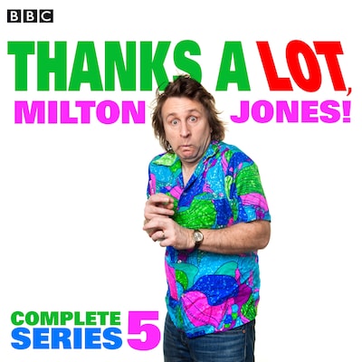Thanks a Lot, Milton Jones! Series 5 – omslag til lydbogen af Milton Jones