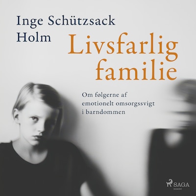 Livsfarlig familie – omslag til lydbogen af Inge Schützsack Holm