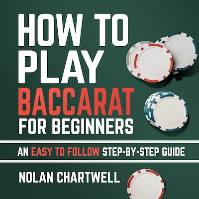 How To Play Baccarat For Beginners – omslag til lydbogen af Nolan Chartwell