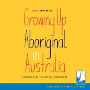 Growing up Aboriginal in Australia – okładka audiobooka, autor Anita Heiss