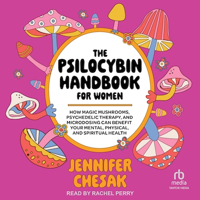 The Psilocybin Handbook for Women – omslag til lydbogen af Jennifer Chesak