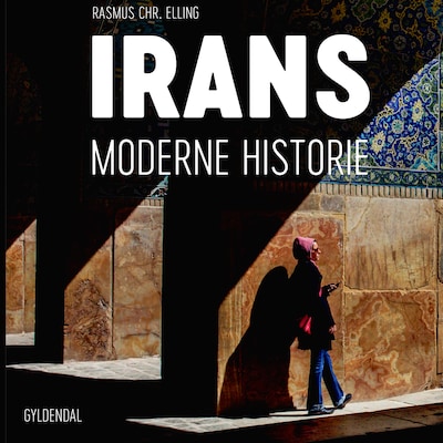 Irans moderne historie – omslag til lydbogen af Rasmus Christian Elling