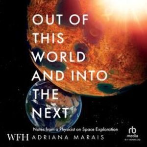 Out of this World and into the Next – okładka audiobooka, autor Adriana Marais