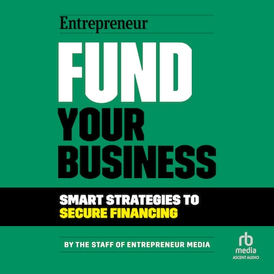 Fund Your Business – omslag til lydbogen af The Staff of Entrepreneur Media