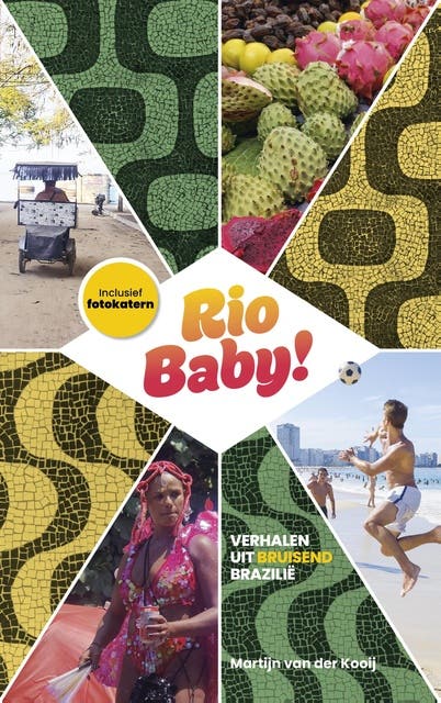 Rio Baby!: Verhalen uit bruisend Brazilië