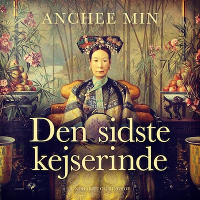 Den sidste kejserinde – omslag til lydbogen af Anchee Min