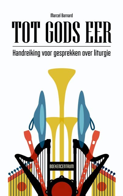 Tot Gods eer: Handreiking voor gesprekken over liturgie – omslag van het luisterboek van Marcel Barnard