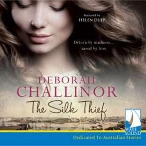 The Silk Thief – okładka audiobooka, autor Deborah Challinor