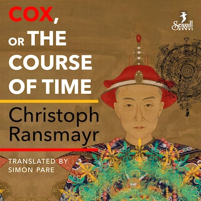 Cox - or The Course of Time (Unabridged) – omslag til lydbogen af Christoph Ransmayr