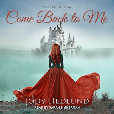 Come Back to Me – omslag til lydbogen af Jody Hedlund