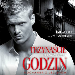 Trzynaście godzin – okładka audiobooka, autor Bibi von Braut