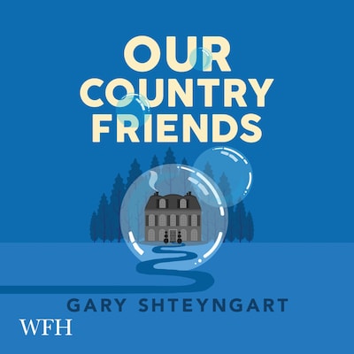 Our Country Friends – omslag til lydbogen af Gary Shteyngart