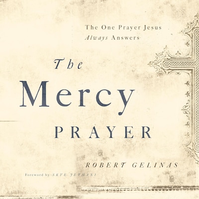 The Mercy Prayer – omslag til lydbogen af Robert Gelinas