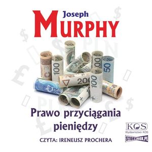Prawo przyciągania pieniędzy – okładka audiobooka, autor Joseph Murphy