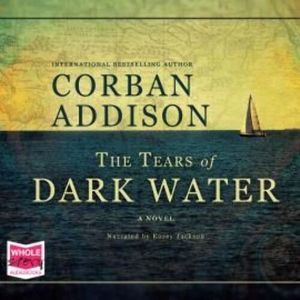 The Tears of Dark Water – okładka audiobooka, autor Corban Addison