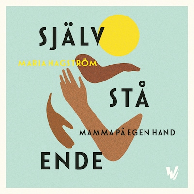 Självstående – omslag till ljudboken av Maria Hagström