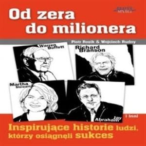 Od zera do milionera – okładka audiobooka, autor Piotr Rosik, Wojciech Rudny