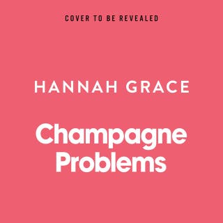 Champagne Problems: A Novel