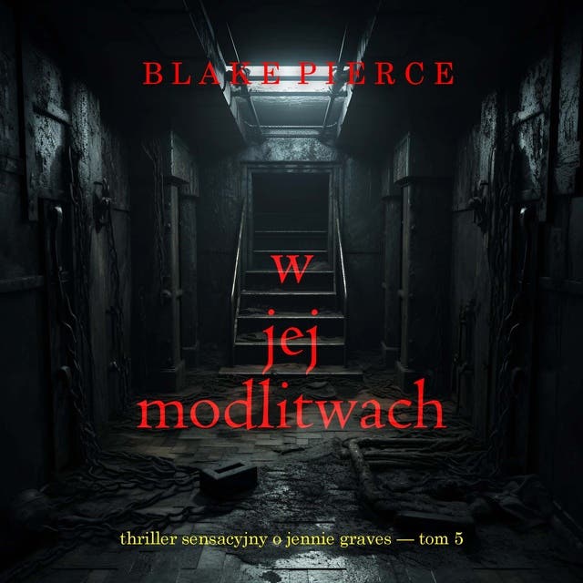 W jej modlitwach (Thriller sensacyjny o Jennie Graves — Tom 5)