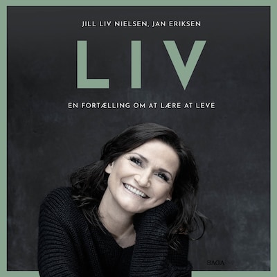 LIV - En fortælling om at lære at leve – omslag til lydbogen af Jan Eriksen, Jill Liv Nielsen