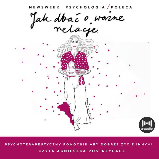 Jak dbać o ważne relacje: Psychoterapeutyczny pomocnik, aby dobrze żyć z innymi – okładka audiobooka, autor Praca Zbiorowa