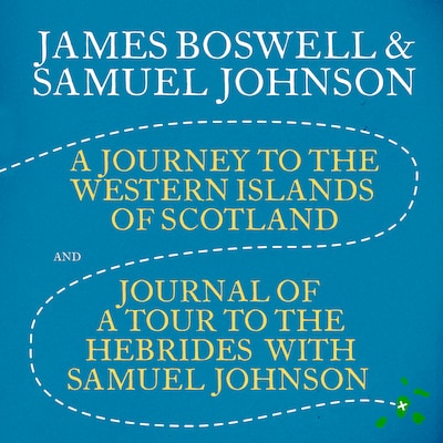 A Journey to the Western Islands of Scotland & Journal of a Tour to the Hebrides with Samuel Johnson – omslag til lydbogen af James Boswell, Samuel Johnson