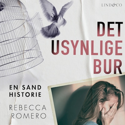 Det usynlige bur : En sand historie – omslag til lydbogen af Rebecca Romero